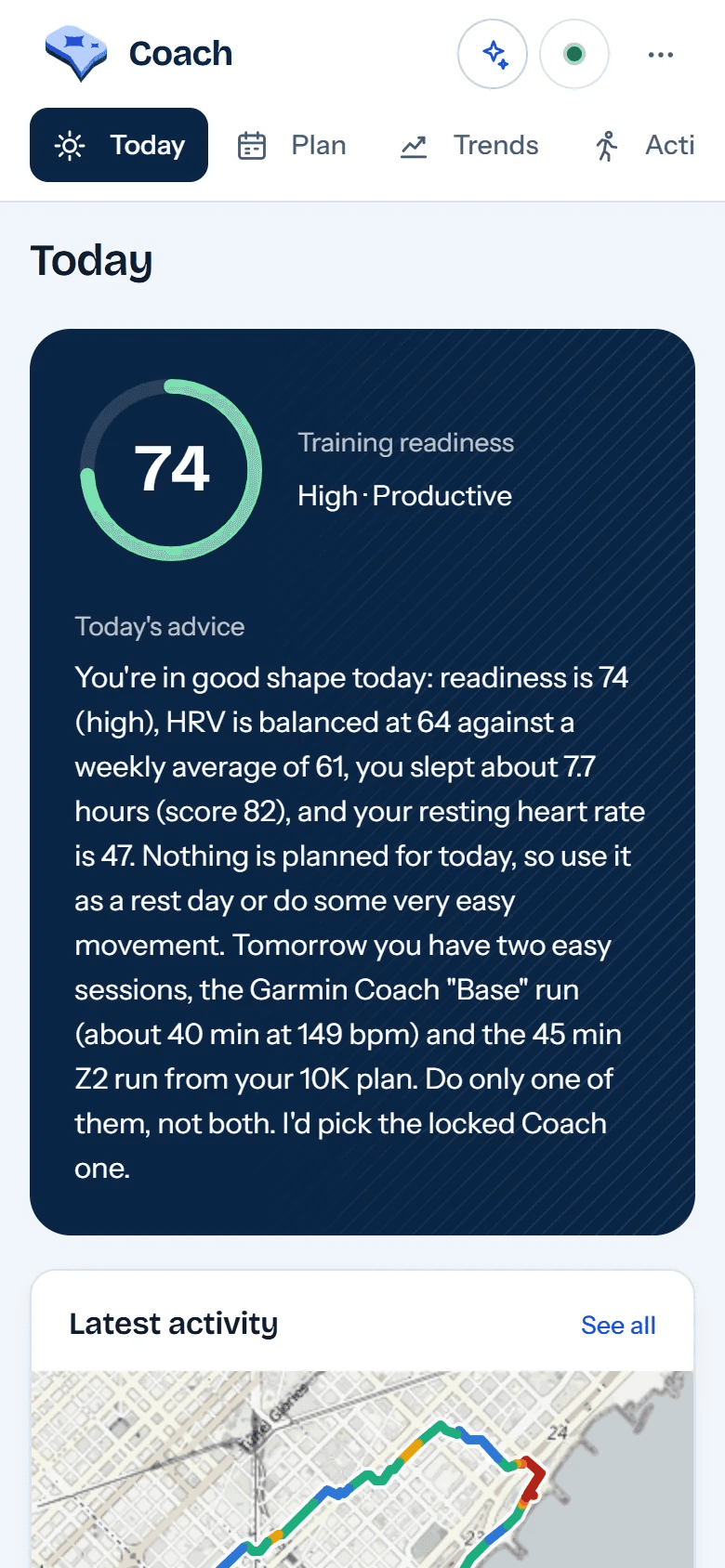 Today: Readiness with its ring and the day’s advice; below, the latest run on the map.